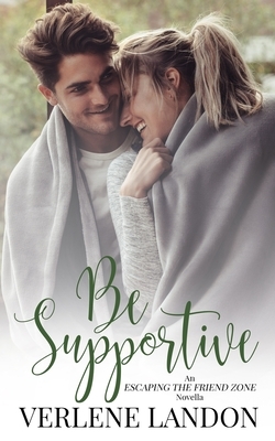 Be Supportive by Verlene Landon