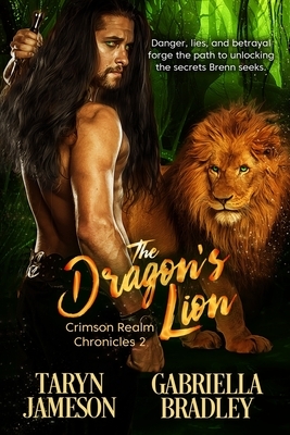The Dragon's Lion by Taryn Jameson, Gabriella Bradley