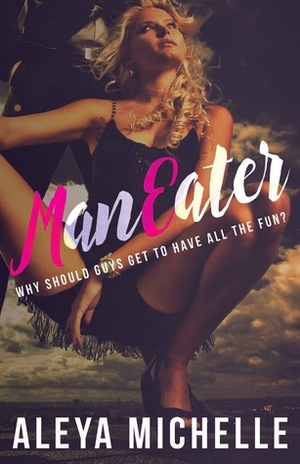 ManEater by Aleya Michelle