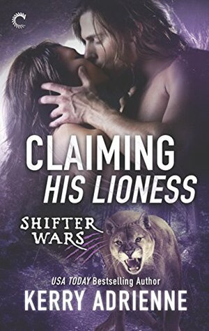 Claiming His Lioness by Kerry Adrienne