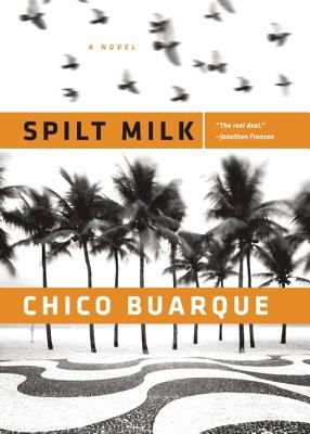 Spilt Milk by Chico Buarque