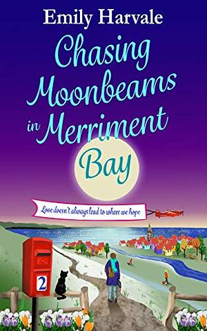 Chasing Moonbeams in Merriment Bay  by Emily Harvale