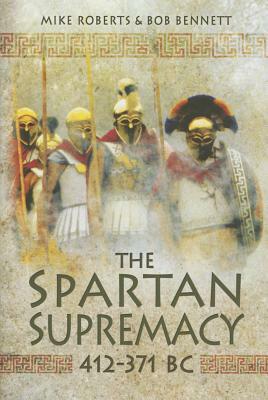 Spartan Supremacy by Bob Bennett, Mike Roberts