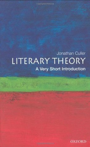 Literary Theory: A Very Short Introduction by Jonathan D. Culler