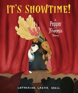 It's Showtime!: A Pepper and Frannie Story by Catherine Lazar Odell