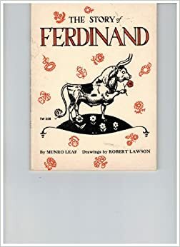 The Story Of Ferdinand by Robert Lawson, Munro Leaf