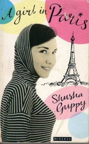 A Girl In Paris by Shusha Guppy