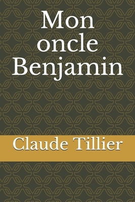 Mon oncle Benjamin by Claude Tillier