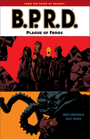 B.P.R.D. Vol. 3: Plague of Frogs by Mike Mignola, Guy Davis