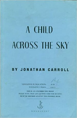 A Child Across the Sky by Jonathan Carroll