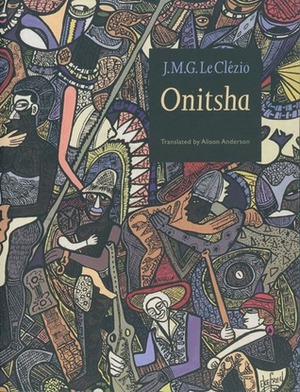 Onitsha by Alison Anderson, J.M.G. Le Clézio