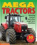 Mega Tractors: Amazing Tractors and Other Tough Farm Machines by Louise Pritchard, Christiane Gunzl