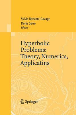 Hyperbolic Problems: Theory, Numerics, Applications: Proceedings of the Eleventh International Conference on Hyperbolic Problems Held in Ecole Normale by 