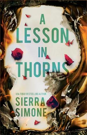 A Lesson in Thorns by Sierra Simone