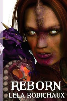 Reborn by Lela Robichaux