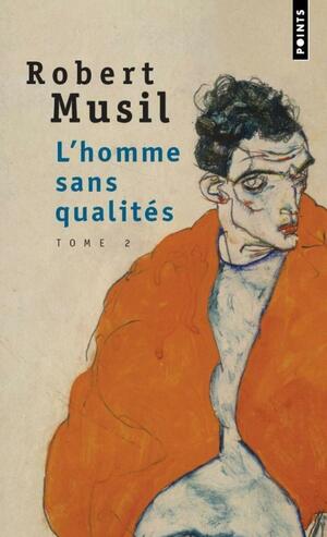 L'homme sans qualités, tome 2 by Robert Musil