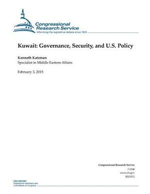 Kuwait: Governance, Security, and U.S. Policy by Congressional Research Service