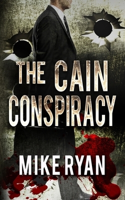 The Cain Conspiracy by Mike Ryan