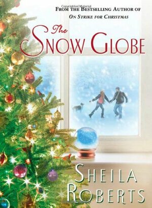 The Snow Globe by Sheila Roberts