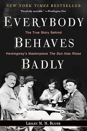 everyone behaves badly by Lesley M.M. Blume