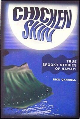 Chicken Skin: True Spooky Stories of Hawaii by Rick Carroll