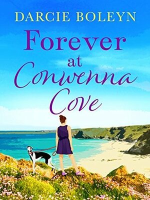 Forever at Conwenna Cove by Darcie Boleyn