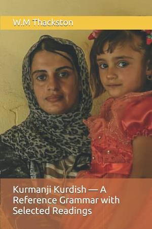 Kurmanji Kurdish — A Reference Grammar with Selected Readings by W.M. Thackston