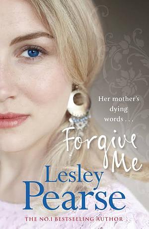 Forgive Me by Lesley Pearse