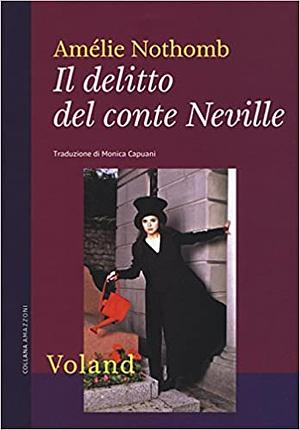 Il delitto del conte Neville by Amélie Nothomb, Monica Capuani