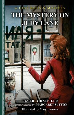 The Mystery on Judy Lane by Beverly Hatfield