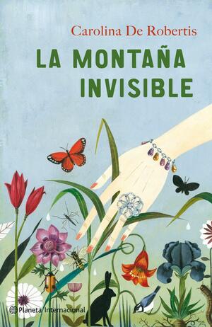 La montaña invisible (Planeta Internacional) by Caro De Robertis