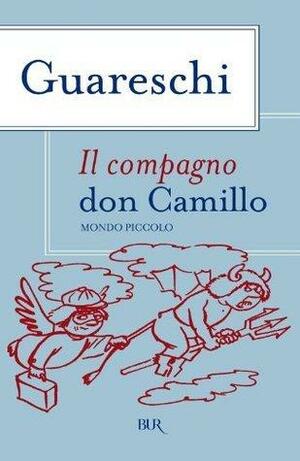 Il compagno don Camillo: Le opere di Giovannino Guareschi #3 by Giovannino Guareschi