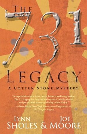 The 731 Legacy by Lynn Sholes, Joe Moore