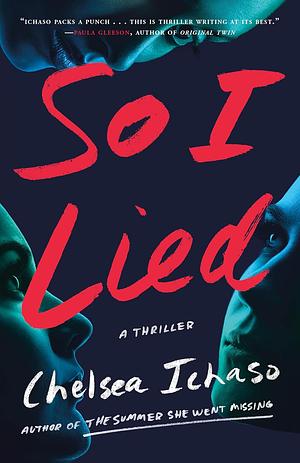 So I Lied: A Thriller by Chelsea Ichaso, Chelsea Ichaso