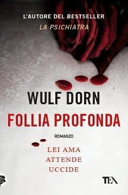 Follia profonda by Wulf Dorn, Alessandra Petrelli