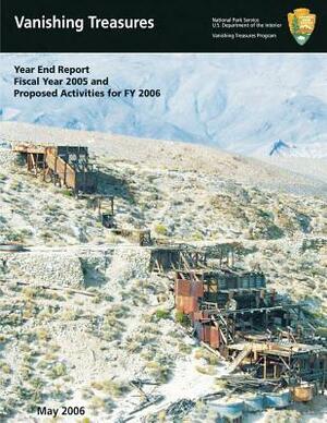 Vanishing Treasures: Year End Report, Fiscal Year 2005 and Proposed Activities in FY 2006 by U. S. Department National Park Service