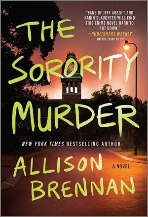 The Sorority Murder by Allison Brennan