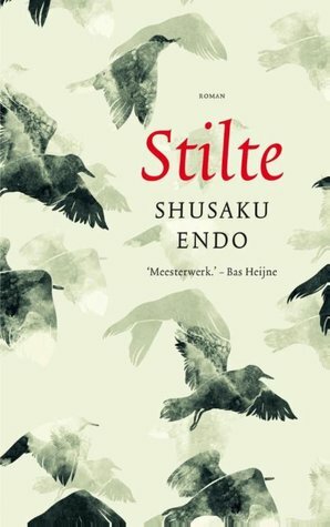 Stilte by Shūsaku Endō, C.M. Steegers-Groeneveld