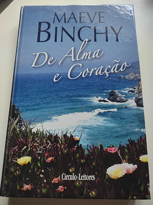 De Alma e Coração by Maeve Binchy