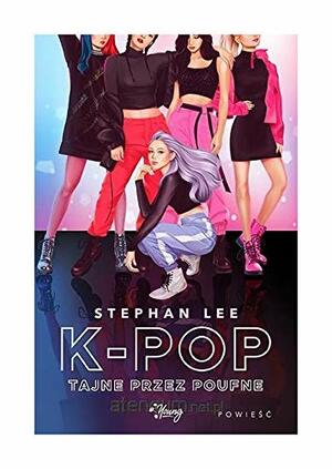K-pop tajne przez poufne by Stephan Lee