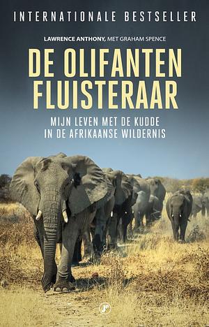 De Olifantenfluisteraar by Lawrence Anthony, Lawrence Anthony