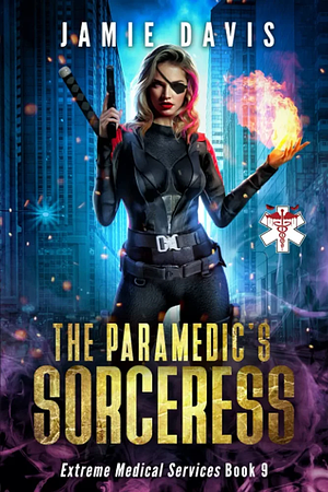 The Paramedic's Sorceress by Jamie W Davis