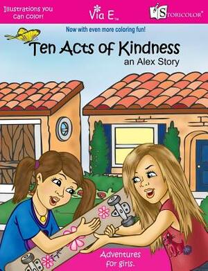 Ten Acts of Kindness: an Alex Story: Second Edition by Alex O'Shay