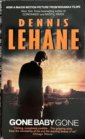 Gone, Baby, Gone by Dennis Lehane