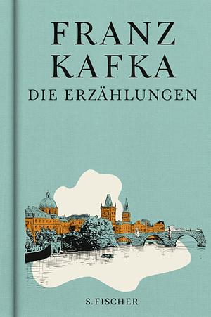 Die Erzählungen by Franz Kafka