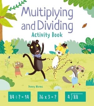 Multiplying and Dividing Activity Book by Penny Worms
