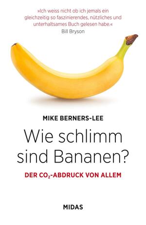Wie schlimm sind Bananen? by Mike Berners-Lee