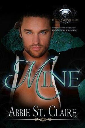 Mine by Abbie St. Claire