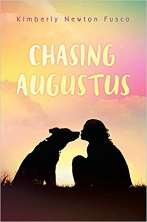 Chasing Augustus by Kimberly Newton Fusco