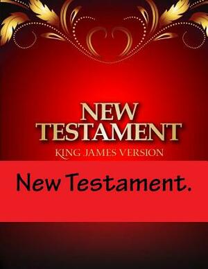 The New Testament.: English Translation. by Kerry Butters